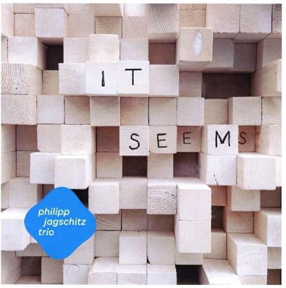 Philipp Jagschitz Trio, Matthias Pichler, Andreas Pichler & Philipp Jagschitz - It Seems