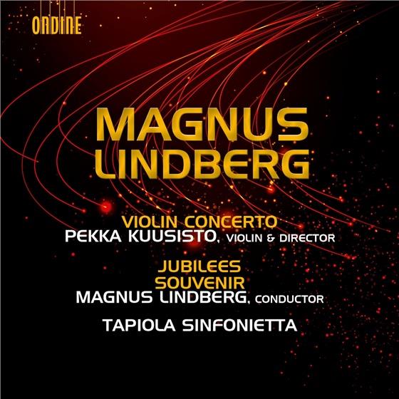Magnus Lindberg, Pekka Kuusisto, Magnus Lindberg, Pekka Kuusisto & Tapiola Sinfonietta - Violinkonzert - Violin Concerto / Jubilees Souvenir