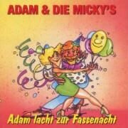 Adam & Die Micky's - Adam Lacht Zur Fassenacht