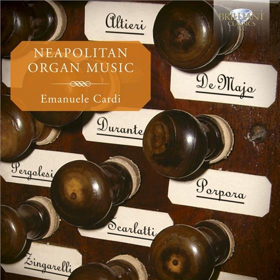 Francesco Giuseppe de Majo, Domenico Scarlatti (1685-1757), Francesco Durante, Nicola Antonio Porpora (1686-1768), Giovanni Battista Pergolesi (1710-1736), … - Neapolitan Organ Music - Napolitanische Orgelwerke