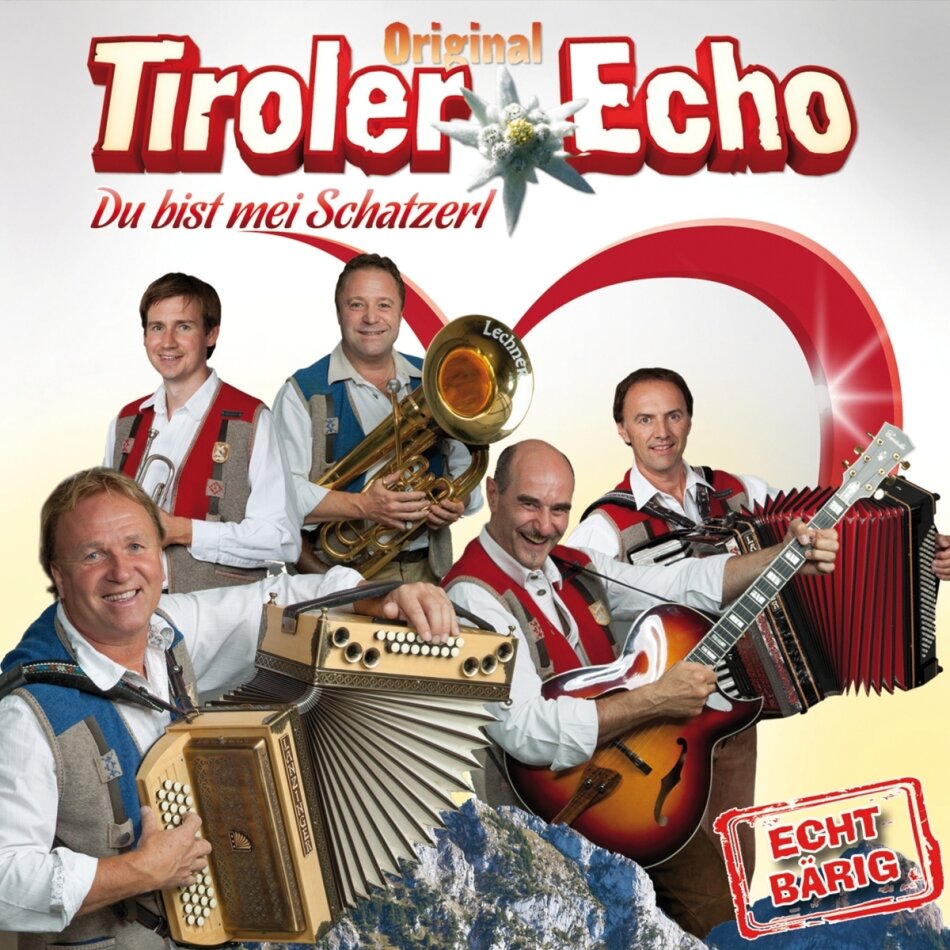 Original Tiroler Echo - Du Bist Mei Schatzerl - 30 Jahre