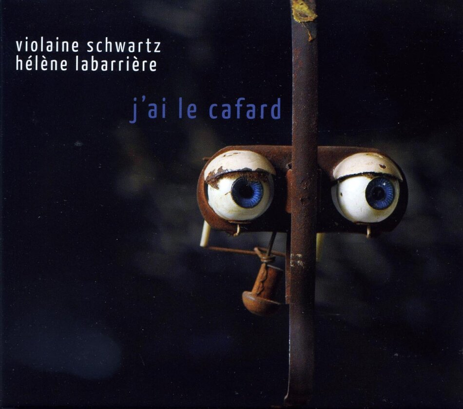 Violaine Schwartz & Helene Labarriere - J'ai Le Cafard