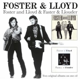 Foster & Lloyd - ---/Faster & Louder