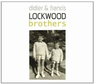 Didier & Francis Lockwood - Brothers