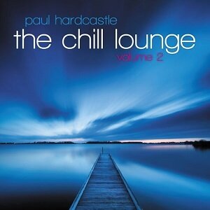 Paul Hardcastle - Chill Lounge 2