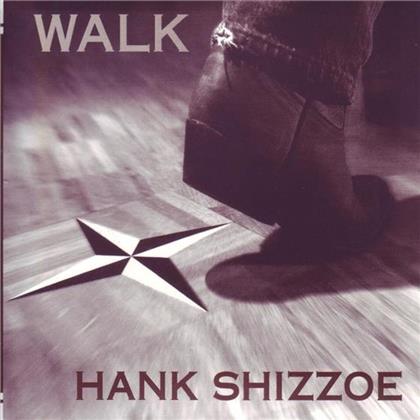 Hank Shizzoe - Walk