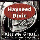 Hayseed Dixie - Kiss My Grass (LP)