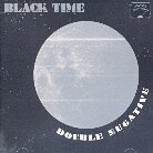 Black Time - Double Negative LP