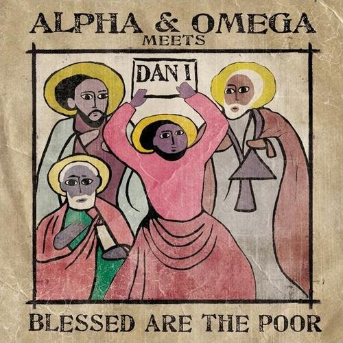 Alpha & Omega - Blessed Are The Poor