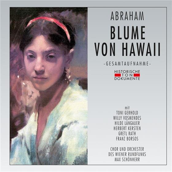 Toni Gerhold, Willy Vosmendes, Hilde Längauer, Paul Abraham & Max Schönherr - Blume Von Hawaii 2 CD