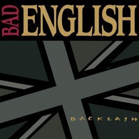 Bad English - Backlash New Edition