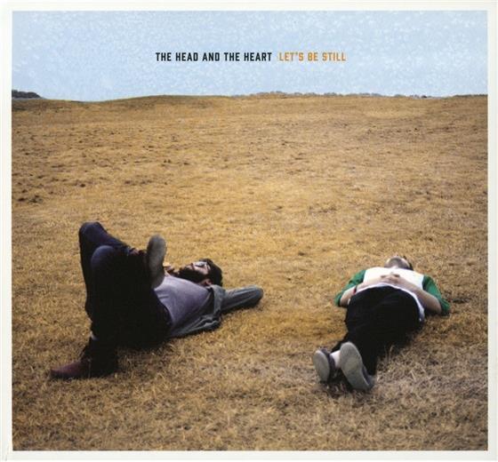 The Head And The Heart - Let's Be Still