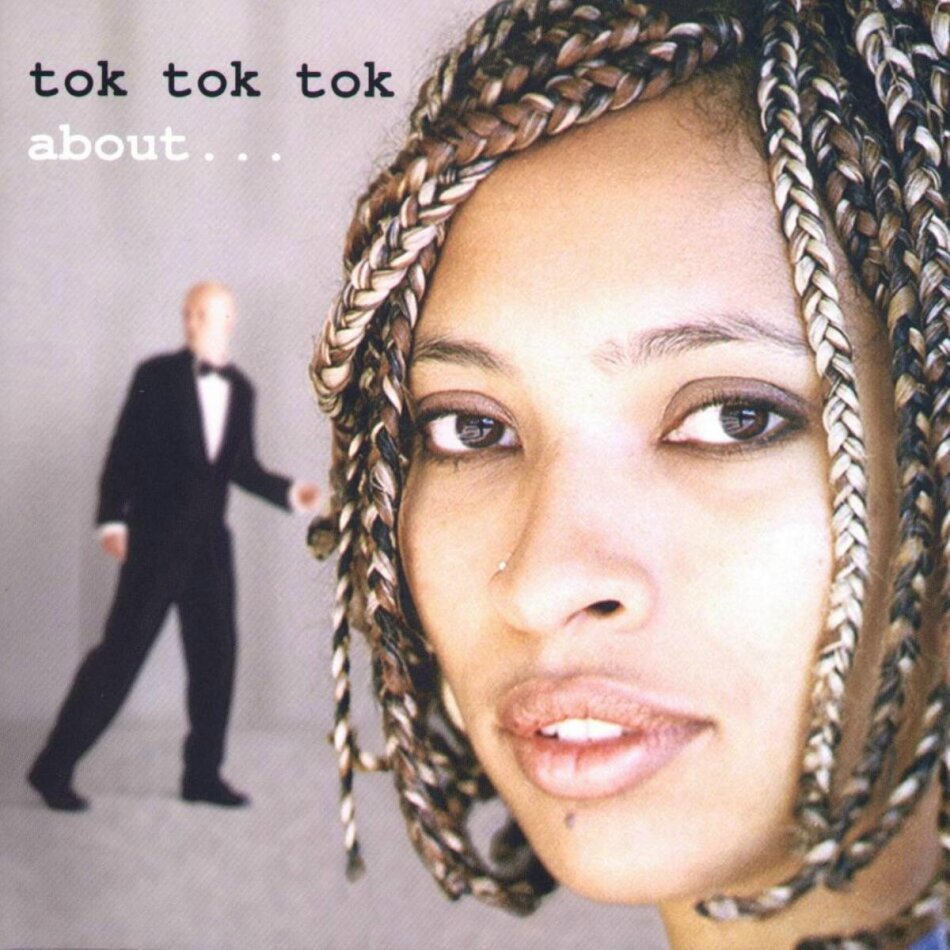 Tok Tok Tok - About 2 LP