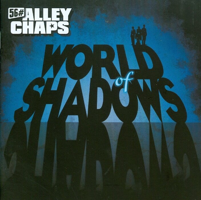 56 Alley Chaps - World Of Shadows