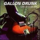 Gallon Drunk - Live At Clouds Hill LP