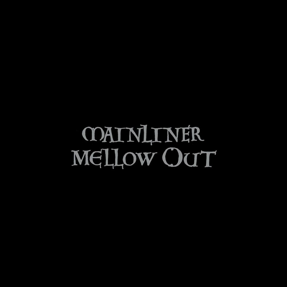 Mainliner - Mellow Out LP