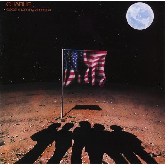 Charlie - Good Morning America - Rockcandy Remastered
