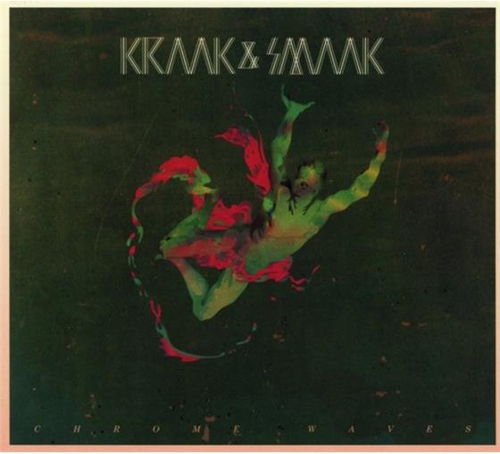 Kraak & Smaak - Chrome Waves