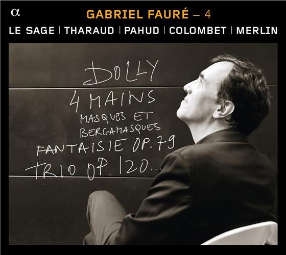 Quatuor Ebène, Gabriel Fauré (1845-1924), Emmanuel Pahud, Francois Salque, … - Gabriel Faure Vol 4 (Dolly, Masques Et Bergamasque u.a.)