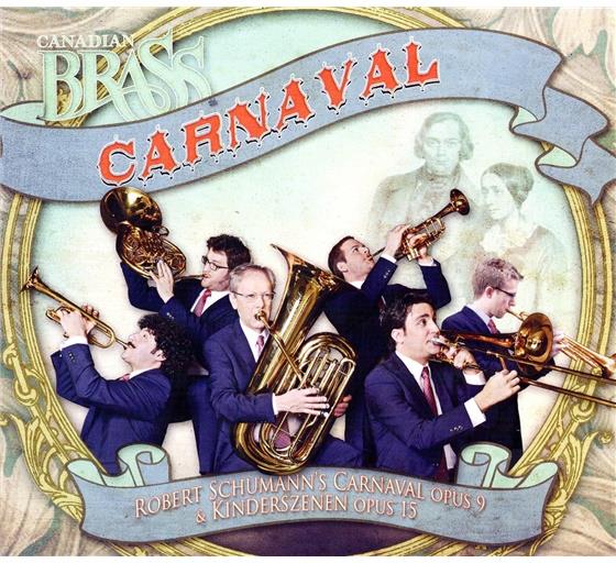 The Canadian Brass & Robert Schumann (1810-1856) - Carnaval Op9, Kinderszenen Op15