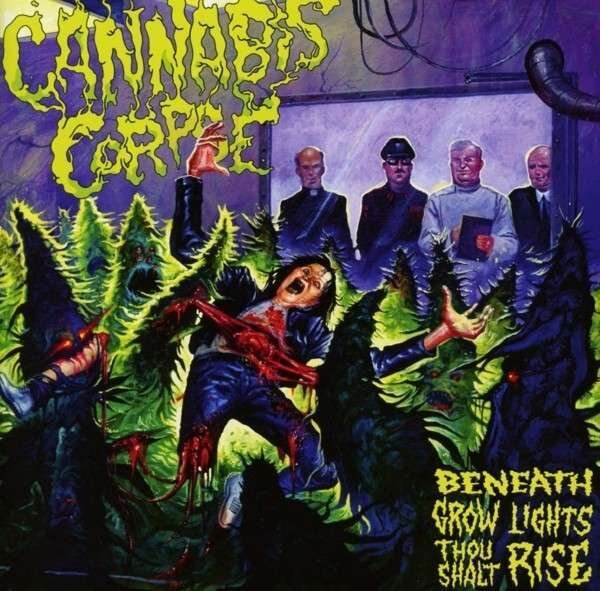 Cannabis Corpse - Beneath Grow Lights Thou Shalt Rise Riedizione