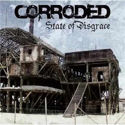 Corroded - State Of Disgrace