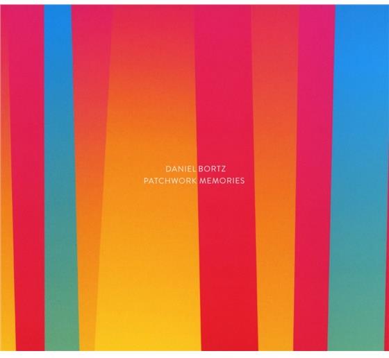 Daniel Bortz - Patchwork Memories