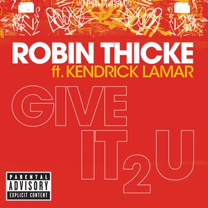 Robin Thicke - Give It 2 U