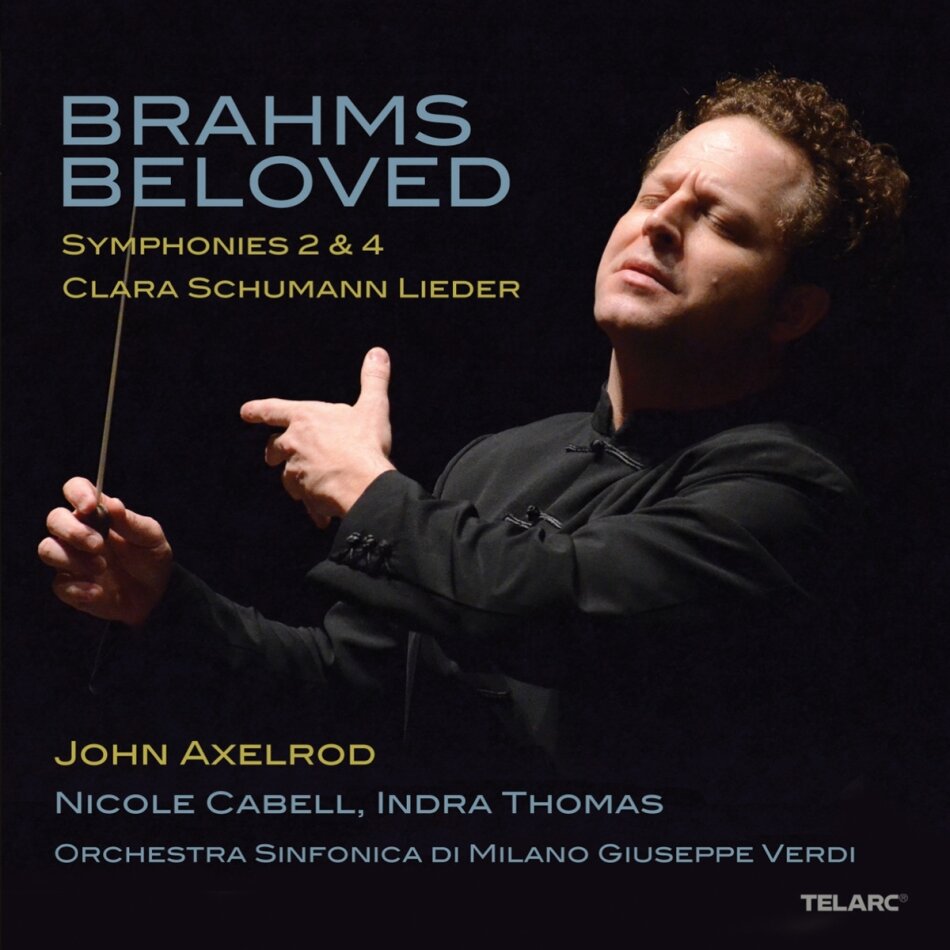 Johannes Brahms (1833-1897), Clara Schumann, Axelrod John, Nicole Cabell, Indra Thomas, … - Brahms Beloved - Symphonies 2 & 4, Clara Schumann Lieder 2 CDs
