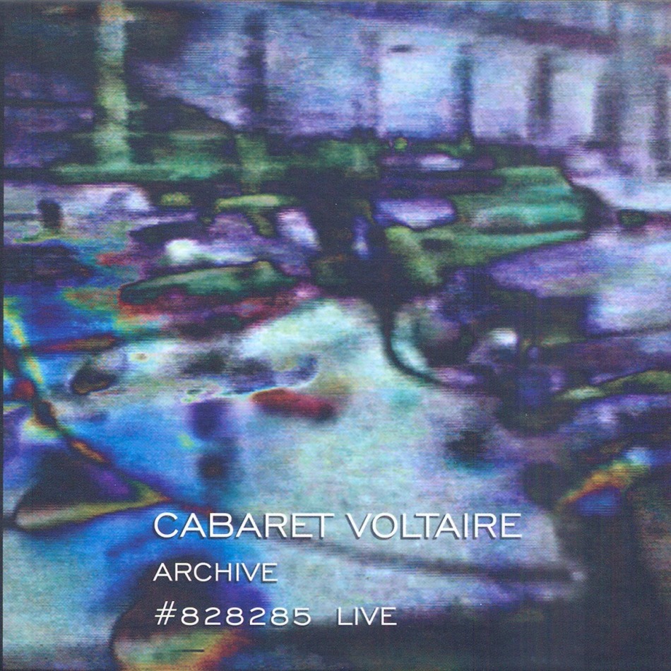 Cabaret Voltaire - Archive #828285 Live 3 CD