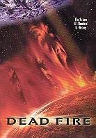 Dead fire