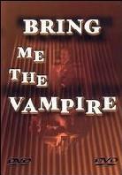 Bring me the vampire