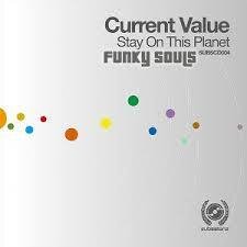 Current Value - Stay On This Planet