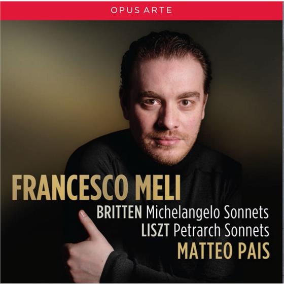 Meli, Burnside, Benjamin Britten (1913-1976) & Franz Liszt (1811-1886) - Sonetten