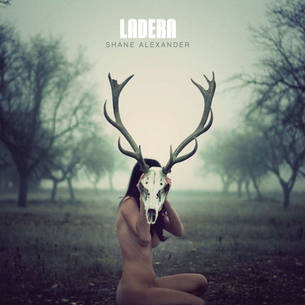 Shane Alexander - Ladera