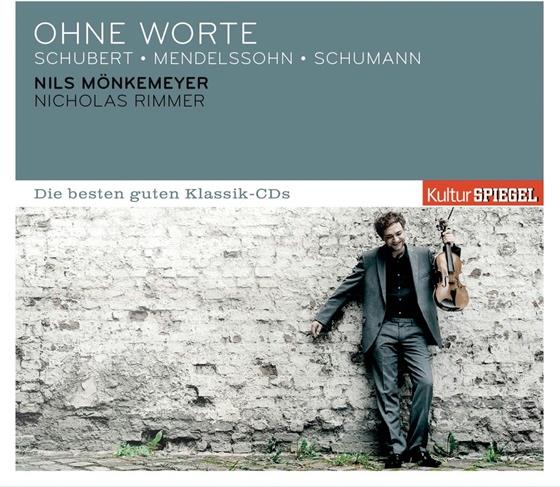 Nils Mönkemeyer, Nicholas Rimmer, Franz Schubert (1797-1828), Felix Mendelssohn-Bartholdy (1809-1847), … - Kulturspiegel: Die Besten Guten - Ohne Worte