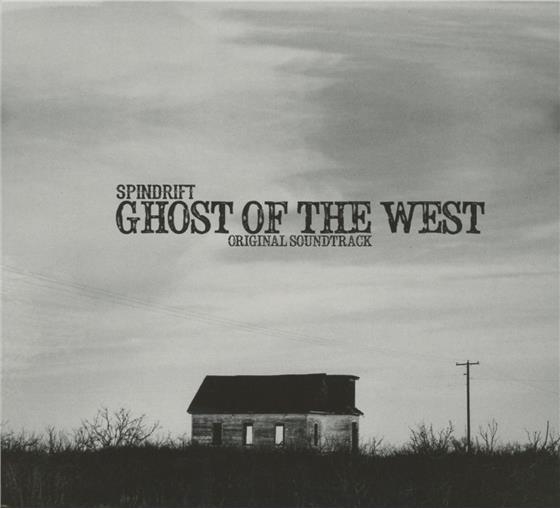 Spindrift - Ghost Of The West