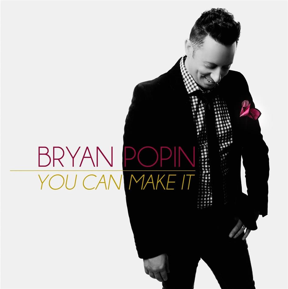 Popin Bryan - You Can Make It