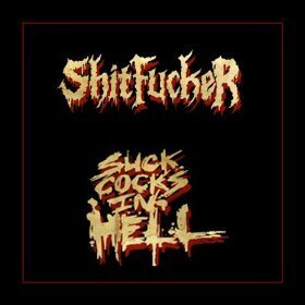 Shitfucker - Suck Cocks In Hell