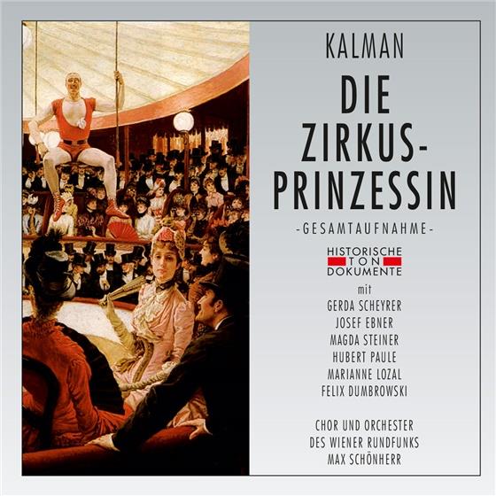 Gerda Schreyer, Josef Ebner, Emmerich Kálmán (1882-1953), Max Schönherr & Wiener Rundfunkorchester - Die Zirkusprinzessin 2 CDs