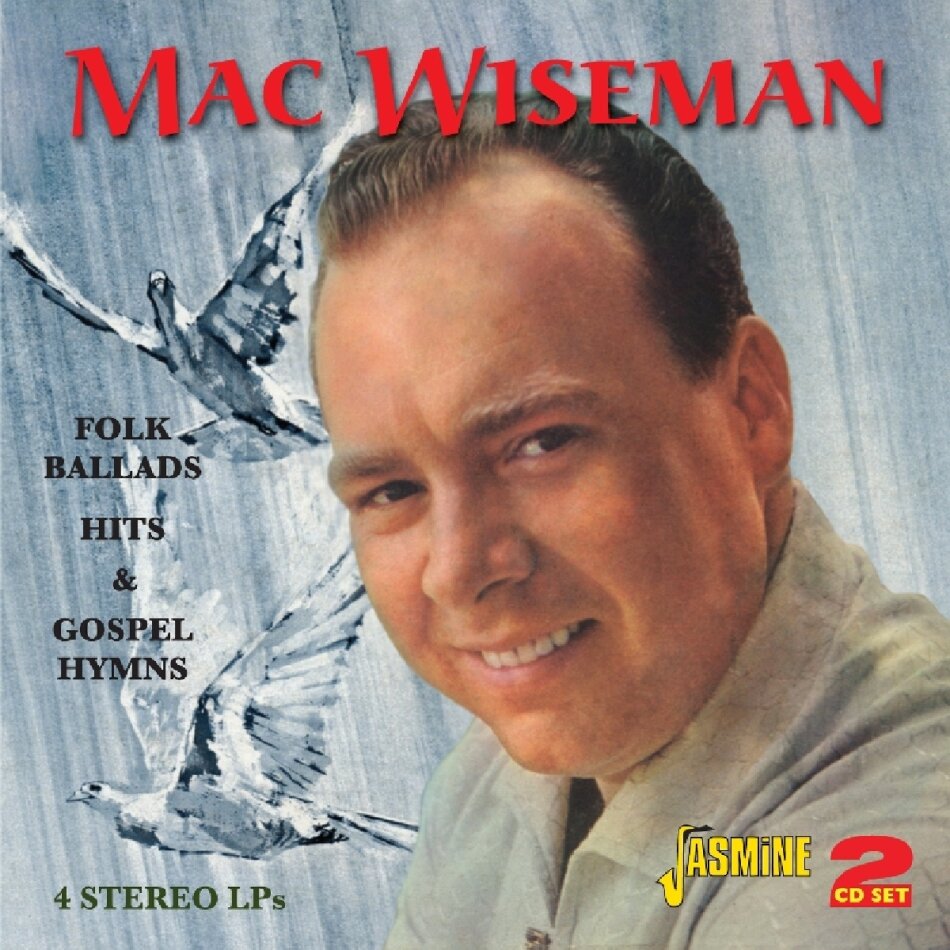 Mac Wiseman - Folk Ballads, Hits & Gospel Hymns 2 CDs