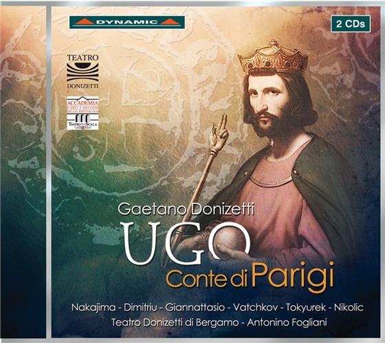 Doina Dimitriu, Carmen Giannattasio, Teatro Donizetti di Bergamo, Gaetano Donizetti (1797-1848) & Antonino Fogliani - Ugo Conte Di Parigi 2 CDs