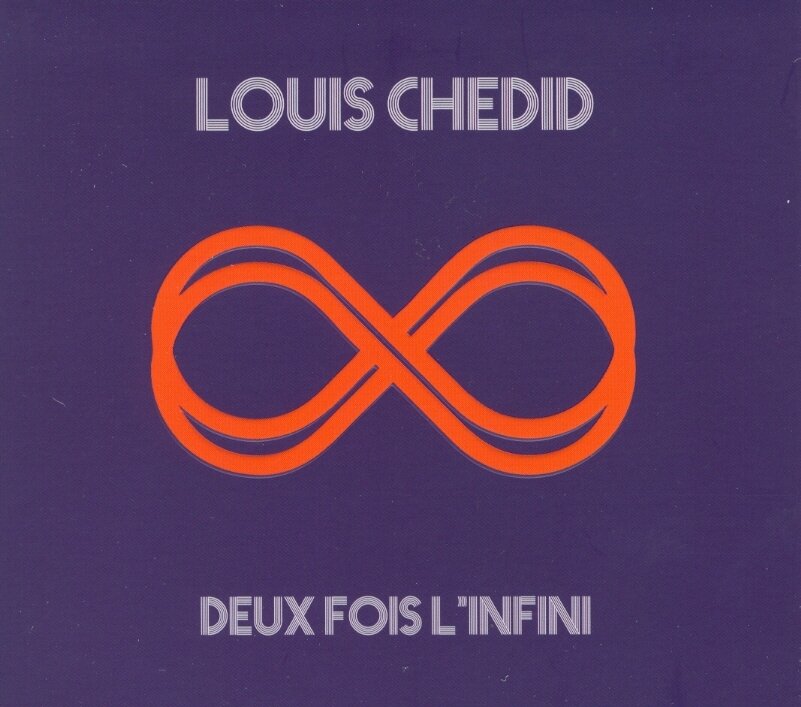 Louis Chédid - Deux Fois L'infini