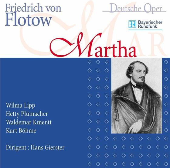 Wilma Lipp, Kurt Böhme, Hetty Plümacher, Waldemar Kmentt, Friedrich von Flotow (1812-1883), … - Martha, Br 1956 2 CDs