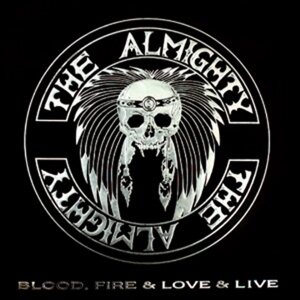 The Almighty - Blood, Fire & Love & Live Version nouvelle, 2 CD