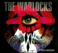 The Warlocks - Skull Worship