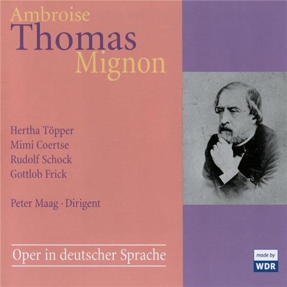 Hertha Töpper, Mimi Coertse, Rudolf Schock, Gottlob Frick, Ambroise Thomas (1811-1896), … - Mignon , WDR Koeln 1956 2 CDs