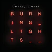 Chris Tomlin - Burning Lights Deluxe Edition, CD + DVD