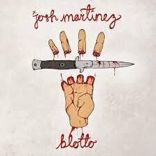 Josh Martinez - Blotto