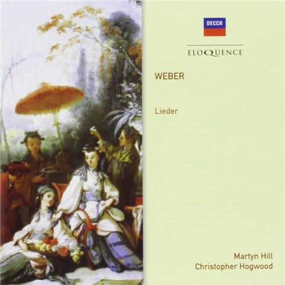 Carl Maria von Weber (1786-1826), Martyn Hill & Christopher Hogwood - Lieder